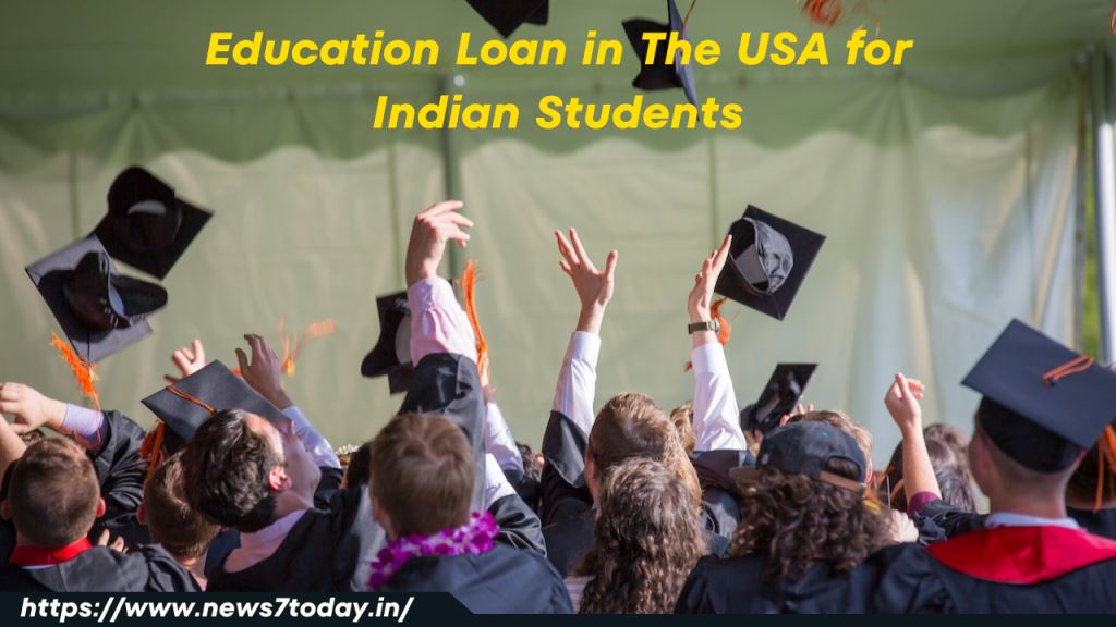 Education Loan in The USA for Indian Students A Comprehensive Guide