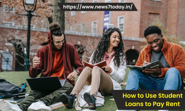 How to Use ​Student Loans ​to Pay Rent