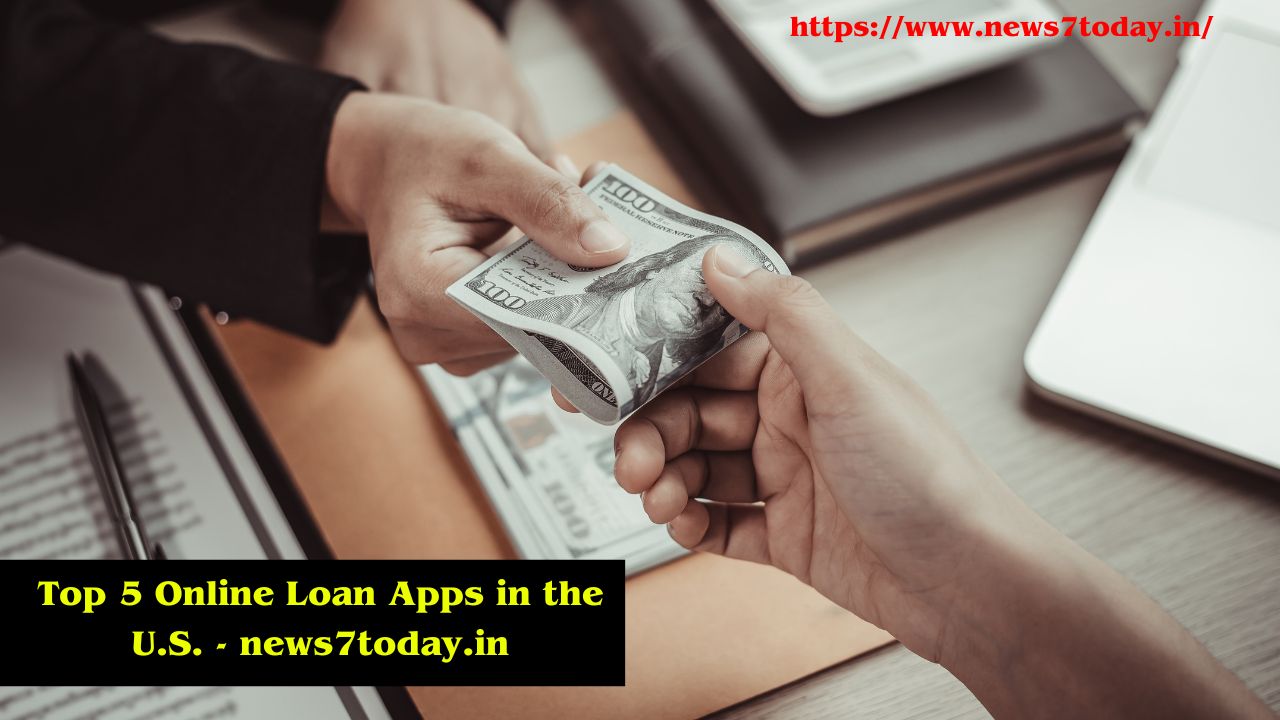 Top 5 Online Loan Apps in the U.S.